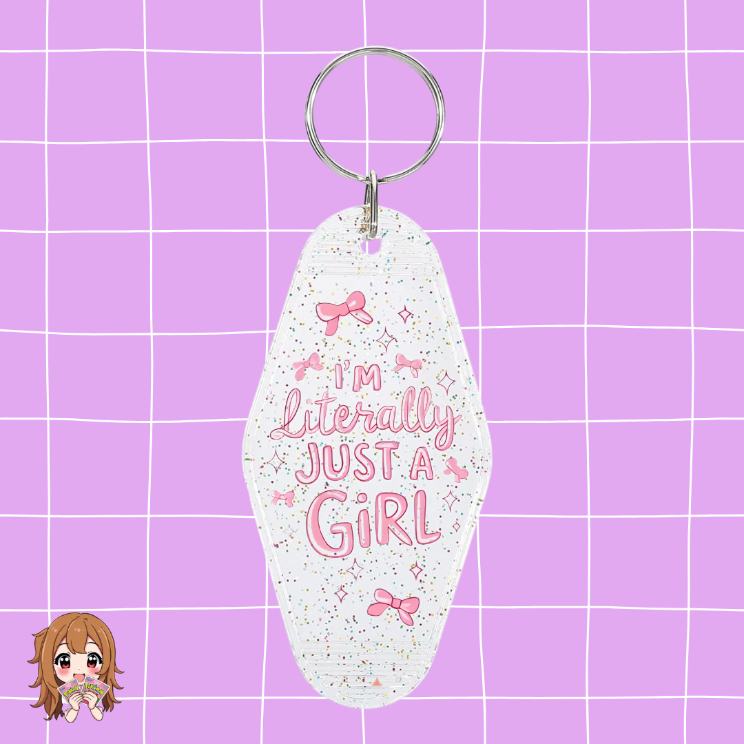 ''I'm literally JUST A GiRL'' Keychain