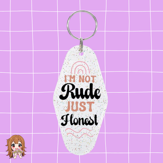 ''Im Not Rude Just Honest'' Keychain