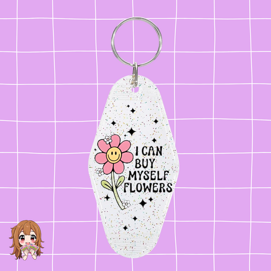 ''I Can Buy Myself Flowers'' Keychain