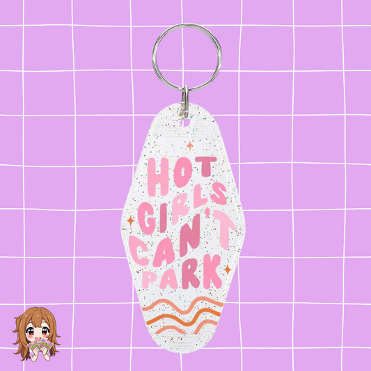''Hot Girls Can't Park'' Keychain